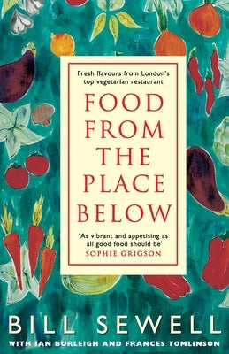 Food from the Place Below by Sewell, Bill