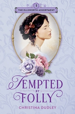Tempted by Folly by Dudley, Christina