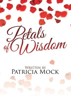 Petals of Wisdom by Mock, Patricia