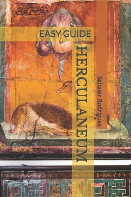 Herculaneum: Easy Guide by Rodríguez, Baltasar