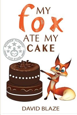 My Fox Ate My Cake by Blaze, David