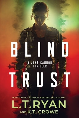 Blind Trust by Crowe, K. T.