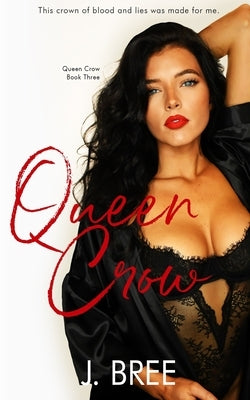 Queen Crow: Queen Crow #3 by Bree, J.