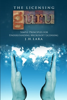 The Licensing Guru by Lara, J. H.