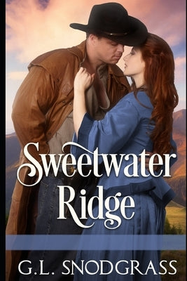 Sweetwater Ridge by Snodgrass, G. L.