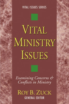 Vital Ministry Issues by Zuck, Roy B.