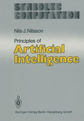 Principles of Artificial Intelligence by Nilsson, Nils J.