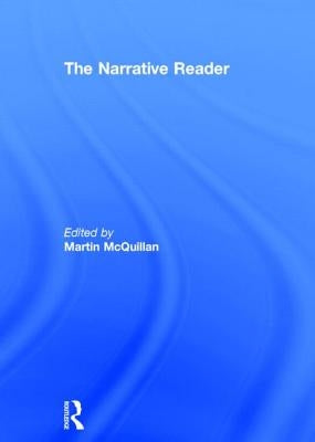The Narrative Reader by McQuillan, Martin