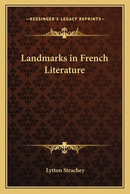 Landmarks in French Literature by Strachey, Lytton