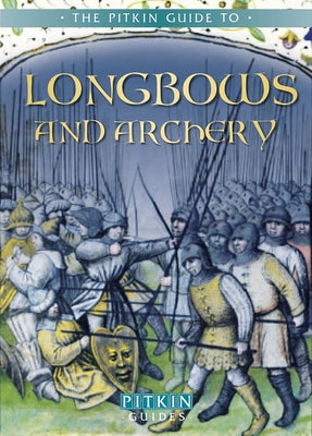 Longbows and Archery by Williams, Brian