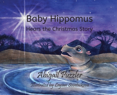 Baby Hippomus Hears the Christmas Story by Puzzler, Abigail
