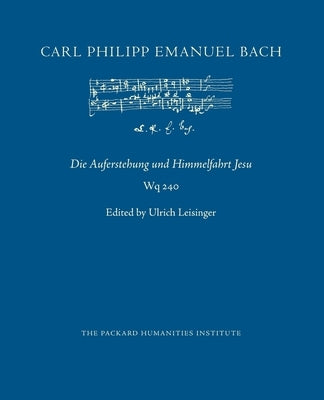 Die Auferstehung und Himmelfahrt Jesu: Wq 240 by Leisinger, Ulrich