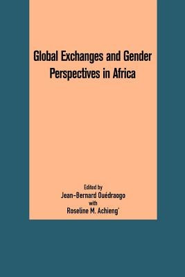 Global Exchanges and Gender Perspectives in Africa by Ouedraogo, Jean-Bernard
