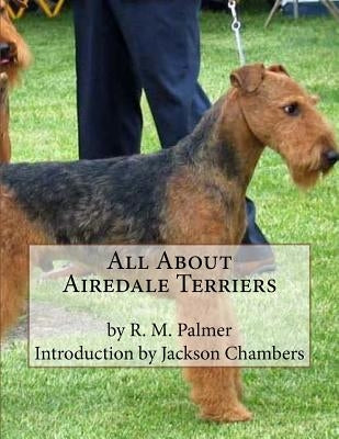 All About Airedale Terriers by Chambers, Jackson