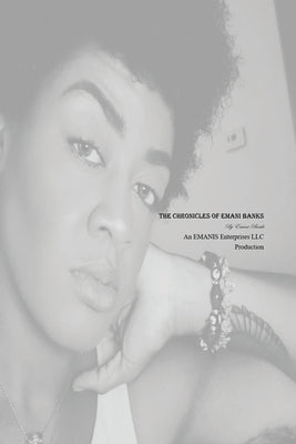 The Chronicles of Emani Banks by Banks, Emani
