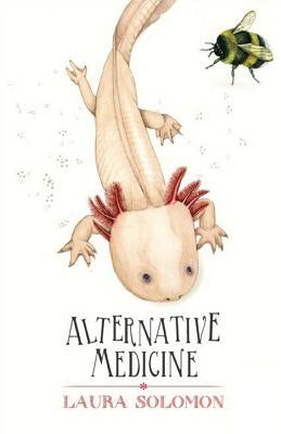 Alternative Medicine by Solomon, Laura