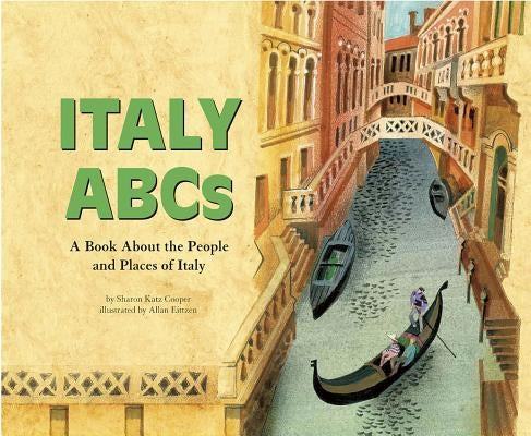 Italy ABCs: A Book about the People and Places of Italy by Katz Cooper, Sharon