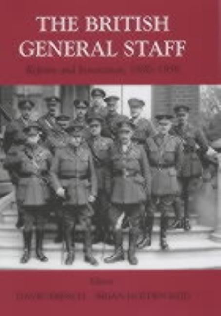 British General Staff: Reform and Innovation by French, David
