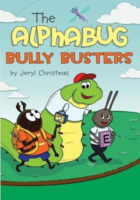 The Alphabug Bully Busters by Christmas, Jeryl