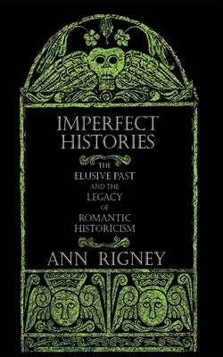 Imperfect Histories by Rigney, Ann