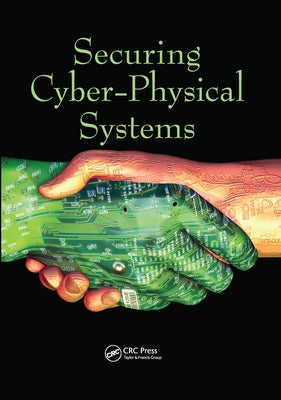 Securing Cyber-Physical Systems by Pathan, Al-Sakib Khan