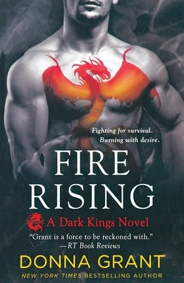 Fire Rising: A Dark Kings Novel by Grant, Donna