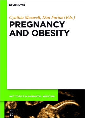 Pregnancy and Obesity by Maxwell, Cynthia