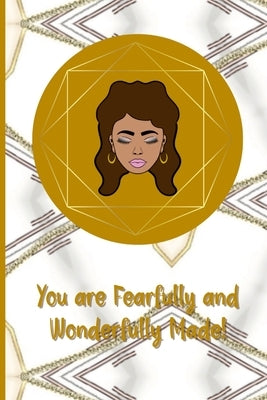 You are Fearfully and Wonderfully made by Smith, Cheryl