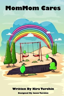 MomMom Cares by Turchin, Jason