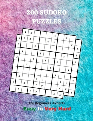 200 SUDOKU PUZZLES For Beginners-Experts Easy to Very Hard: Sudoku Puzzle Book large print For Kids And Adults, Brain Games, Play and Have Fun by Books, Nassiri