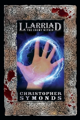 Llarriad: THE ENEMY WITHIN (Book 2 of the Llarriad trilogy) by Symonds, Christopher