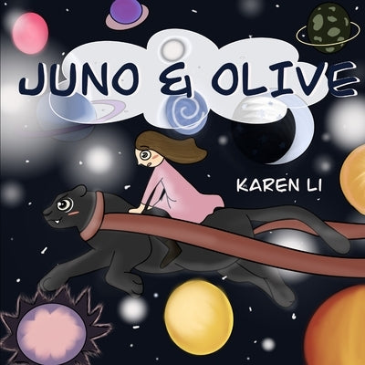 Juno & Olive: An Illustrated Fiction by Li, Karen