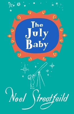 The July Baby by Streatfeild, Noel