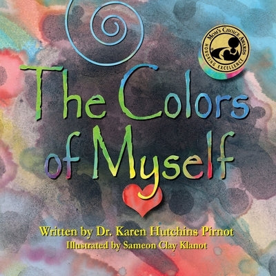The Colors of Myself by Pirnot, Karen Hutchins