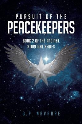 Pursuit of the Peacekeepers by Navarre, G. P.