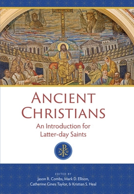 Ancient Christians by Combs, Jason R.