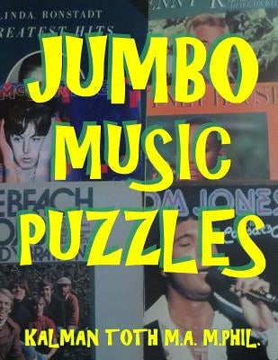 Jumbo Music Puzzles: 133 Large Print Music Themed Word Search Puzzles by Toth M. a. M. Phil, Kalman