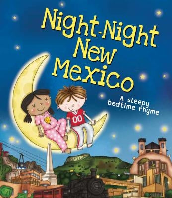 Night-Night New Mexico by Sully, Katherine