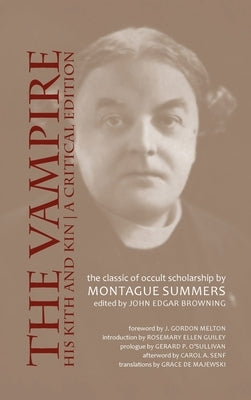 Vampire, His Kith and Kin: A Critical Edition by Summers, Montague