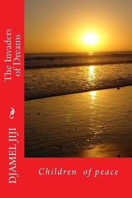 The Invaders of Dreams by Amar/Djamel Jiji, Boukhroufa