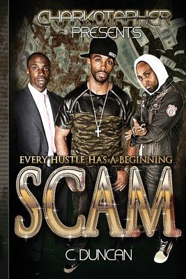 Scam: Scam by Duncan, Charles a.