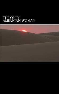 The Only American Woman by Walker, Mary