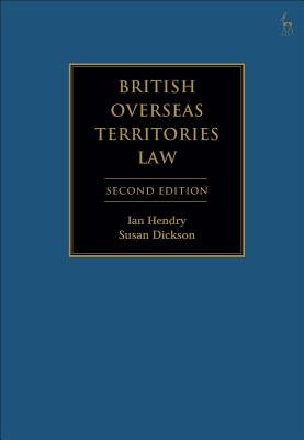 British Overseas Territories Law by Hendry, Ian