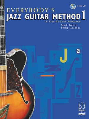 Everybody's Jazz Guitar Method 1 by Tonelli, Mark