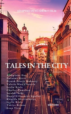 Tales in the City Volume III by Alokparna Das