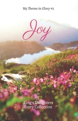 Joy: A KDWC Anthology by Morris, Rebekah A.