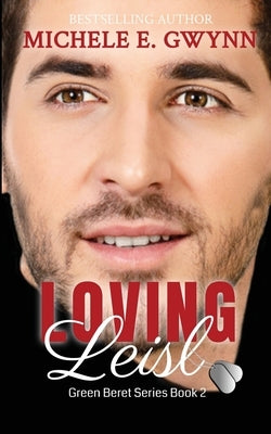 Loving Leisl by Gwynn, Michele E.