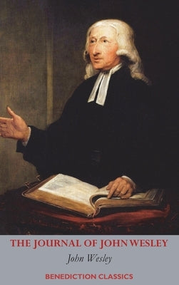 The Journal of John Wesley by Wesley, John