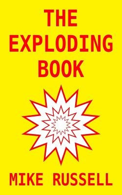 The Exploding Book by Russell, Mike