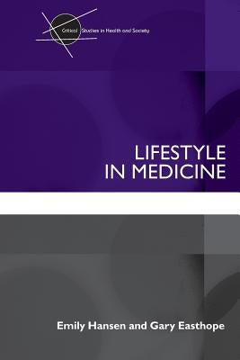 Lifestyle in Medicine by Hansen, Emily